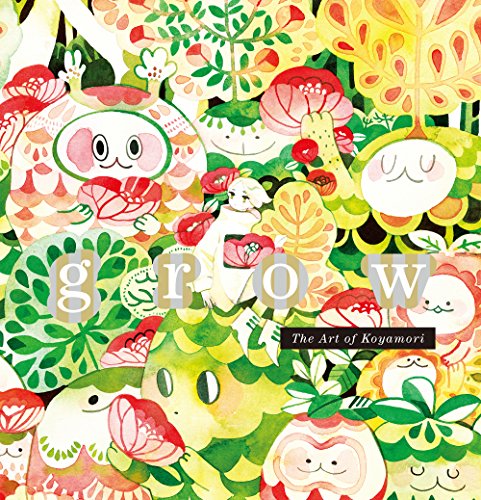 grow: The Art of Koyamori von Pie International