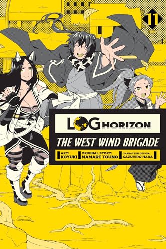 Log Horizon: The West Wind Brigade, Vol. 11 (LOG HORIZON WEST WIND BRIGADE GN, Band 11) von Yen Press