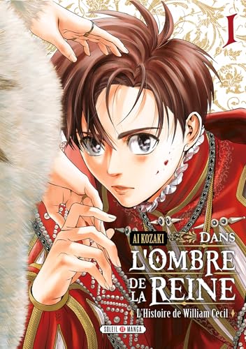 Dans l'ombre de la reine T01: L'Histoire de William Cecil von SOLEIL