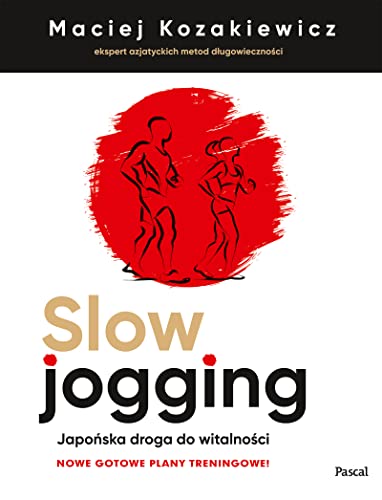 Slow jogging Japońska droga do witalności von Pascal