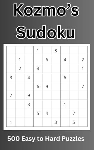 Kozmo's Sudoku Puzzles: 500 Sudoku puzzles from very easy to hard for Kids and Adults that can go anywhere von Independently published