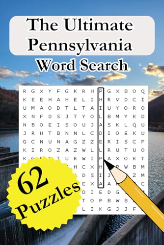 The Ultimate Pennsylvania Word Search: Puzzles for Adults and Kids of all ages, word search enthusiast, and trivia lovers von Independently published