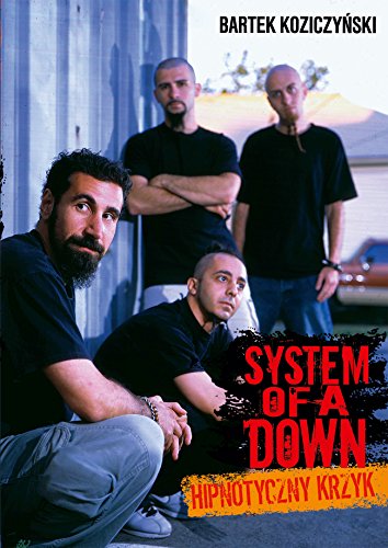 System Of A Down: Hipnotyczny krzyk von In Rock