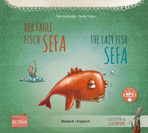 Der faule Fisch Sefa: Kinderbuch Deutsch-Englisch mit MP3-Hörbuch zum Herunterladen von Hueber Verlag