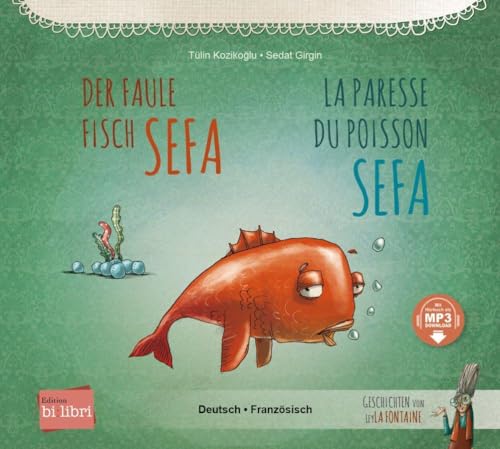 Der faule Fisch Sefa (Deutsch-Französisch): Zweisprachiges Kinderbuch mit MP3-Hörbuch zum Herunterladen von Hueber