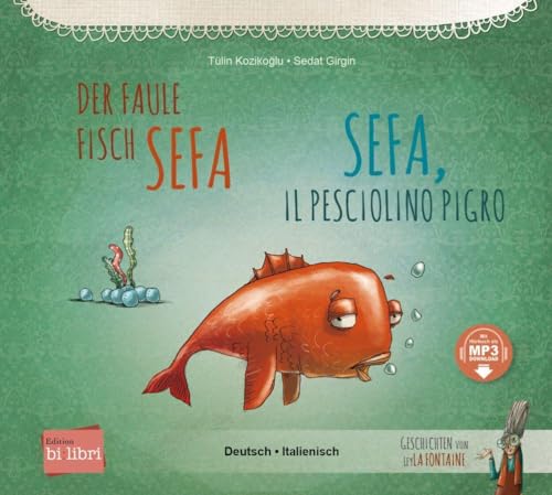 Der faule Fisch Sefa: Kinderbuch Deutsch-Italienisch mit MP3-Hörbuch zum Herunterladen von Hueber Verlag