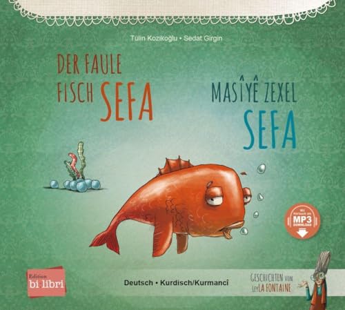 Der faule Fisch Sefa: Kinderbuch Deutsch-Kurdisch/Kurmancî mit MP3-Hörbuch zum Herunterladen von Hueber Verlag