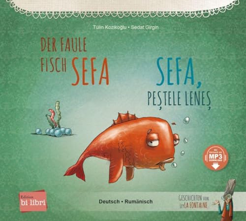 Der faule Fisch Sefa: Kinderbuch Deutsch-Rumänisch mit MP3-Hörbuch zum Herunterladen von Hueber Verlag