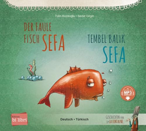 Der faule Fisch Sefa: Kinderbuch Deutsch-Türkisch mit MP3-Hörbuch zum Herunterladen Der faule Fisch Sefa: Kinderbuch Deutsch-Türkisch mit MP3-Hörbuch zum Herunterladen