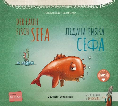 Der faule Fisch Sefa: Kinderbuch Deutsch-Ukrainisch mit MP3-Hörbuch zum Herunterladen von Hueber Verlag