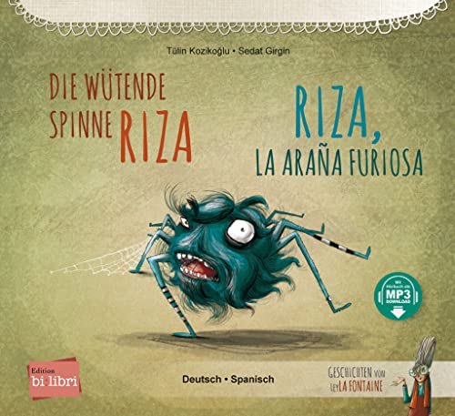 Die wütende Spinne Riza (Deutsch-Spanisch): Zweisprachiges Kinderbuch mit MP3-Hörbuch zum Herunterladen Die wütende Spinne Riza (Deutsch-Spanisch): Zweisprachiges Kinderbuch mit MP3-Hörbuch zum Herunterladen von Hueber