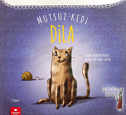 Mutsuz Kedi Dila: 3 Yas: Leyla Fonten'den Öyküler Mutsuz Kedi Dila: 3 Yas: Leyla Fonten'den Öyküler