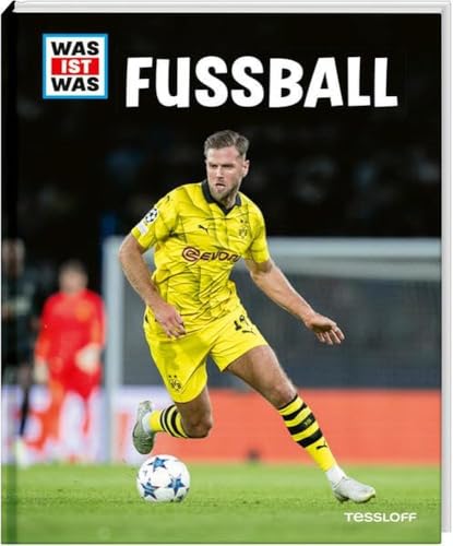 WAS IST WAS Fußball: aktuelle Ausgabe für die EM 2024 (WAS IST WAS Edition) von Tessloff