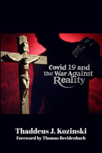 Covid 19 and the War Against Reality Covid 19 and the War Against Reality von En Route Books & Media