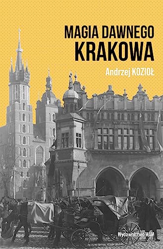 Magia dawnego Krakowa