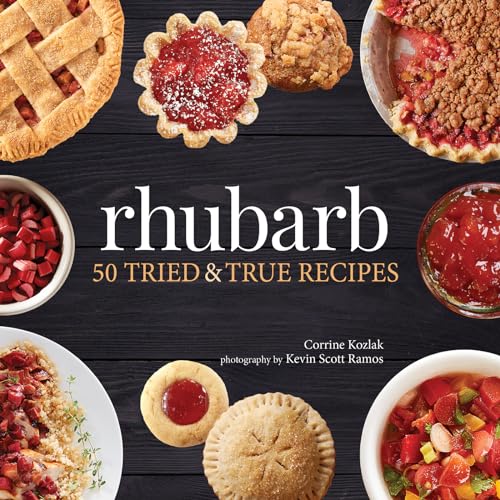 Rhubarb: 50 Tried & True Recipes (Nature's Favorite Foods Cookbooks)