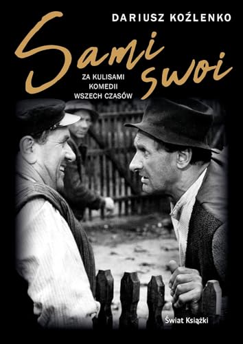 Sami swoi.: Za kulisami komedii wszech czasów