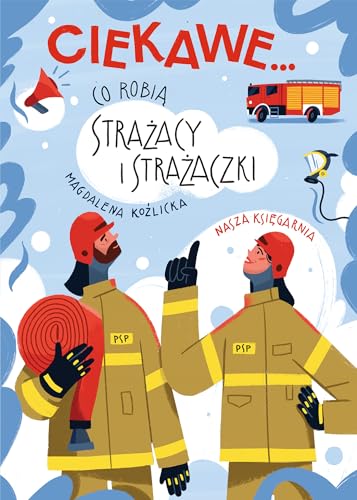 Ciekawe Co robią strażacy i strażaczki