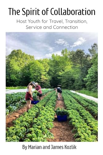 The Spirit of Collaboration: Host Youth for Travel, Transition, Service, and Connection von Platypus Publishing