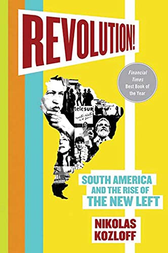 REVOLUTION!: South America and the Rise of the New Left von St. Martin's Griffin
