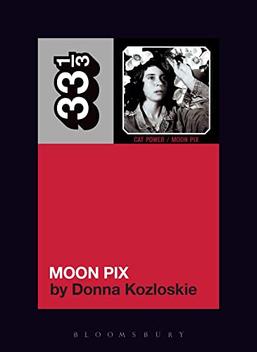 Cat Power's Moon Pix (33 1/3) von Bloomsbury