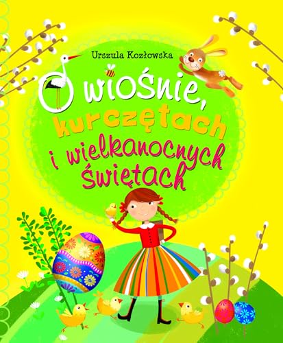 O wiośnie, kurczętach i Wielkanocnych Świętach von Olesiejuk