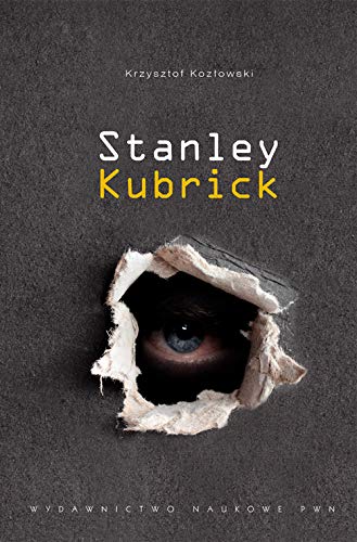 Stanley Kubrick von Wydawnictwo Naukowe PWN