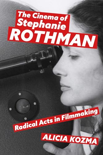 The Cinema of Stephanie Rothman: Radical Acts in Filmmaking