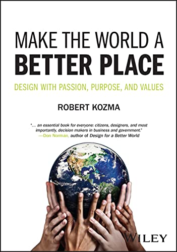 Make the World a Better Place: Design With Passion, Purpose, and Values von John Wiley & Sons Inc
