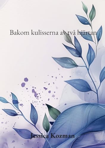 Bakom kulisserna av två hjärtan von BoD – Books on Demand – Schweden