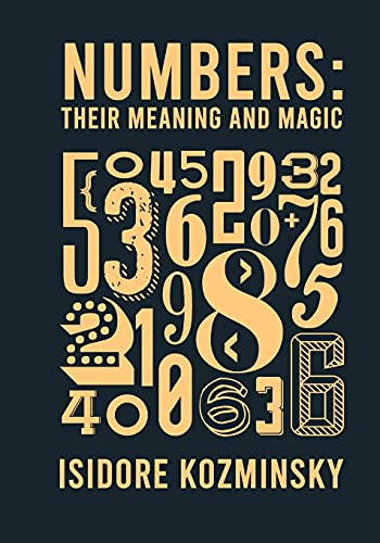 Numbers Their Meaning And Magic von Lushena Books