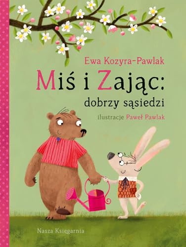 Miś i Zając dobrzy sąsiedzi von Nasza Księgarnia