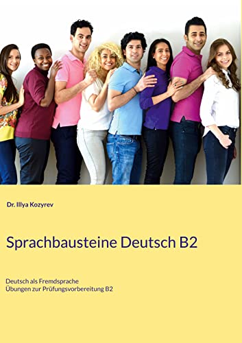 Sprachbausteine Deutsch B2: Übungen zur Prüfungsvorbereitung von Books on Demand GmbH