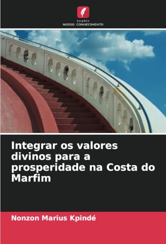 Integrar os valores divinos para a prosperidade na Costa do Marfim von Edições Nosso Conhecimento