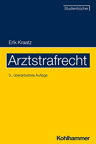 Arztstrafrecht (Studienbücher Rechtswissenschaft)