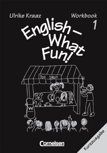 English - What Fun!, Bd.1, 3. Schuljahr, Workbook: Kurzausgabe. von Cornelsen Verlag