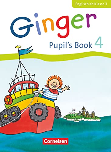 Ginger - Lehr- und Lernmaterial für den früh beginnenden Englischunterricht - Allgemeine Ausgabe - Neubearbeitung - 4. Schuljahr: Pupil's Book von Cornelsen Verlag GmbH