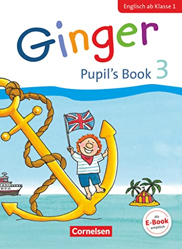 Ginger - Lehr- und Lernmaterial für den früh beginnenden Englischunterricht - Early Start Edition - Neubearbeitung - 3. Schuljahr: Pupil's Book ... Start Edition - Neubearbeitung, 3. Schuljahr) Ginger - Lehr- und Lernmaterial für den früh beginnenden Englischunterricht - Early Start Edition - Neubearbeitung - 3. Schuljahr: Pupil's Book ... Start Edition - Neubearbeitung, 3. Schuljahr)