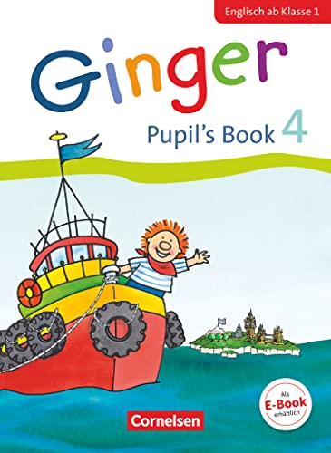 Ginger - Lehr- und Lernmaterial für den früh beginnenden Englischunterricht - Early Start Edition - Neubearbeitung - 4. Schuljahr: Pupil's Book von Cornelsen Verlag GmbH