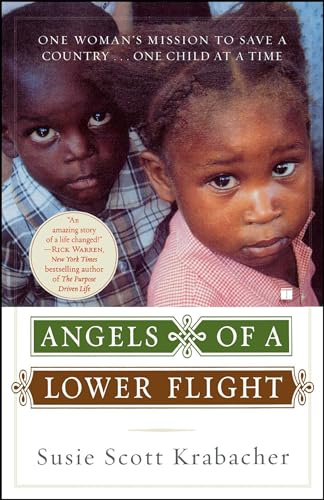 Angels of a Lower Flight: One Woman's Mission to Save a Country . . . One Child at a Time