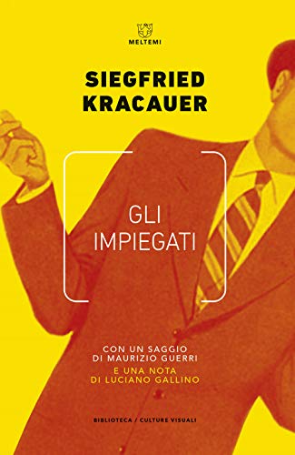 Gli impiegati (Biblioteca/estetica e culture visuali) von BIBLIOTECA/ ESTETICA E CULTURE VISUALI