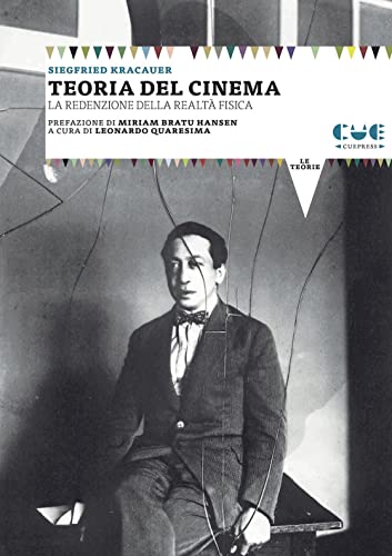 Teoria del cinema. La redenzione della realtà fisica (Le teorie)