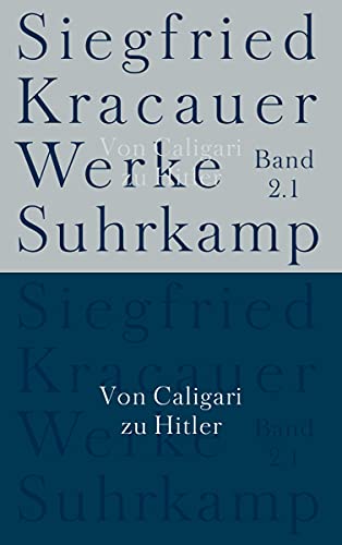 Werke in neun Bänden: Band 2.1: Von Caligari zu Hitler Werke in neun Bänden: Band 2.1: Von Caligari zu Hitler von Suhrkamp Verlag AG