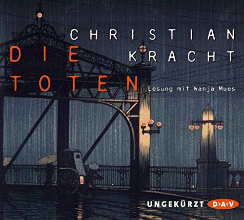 Die Toten: Ungekürzte Lesung mit Wanja Mues (4 CDs) von Der Audio Verlag, Dav