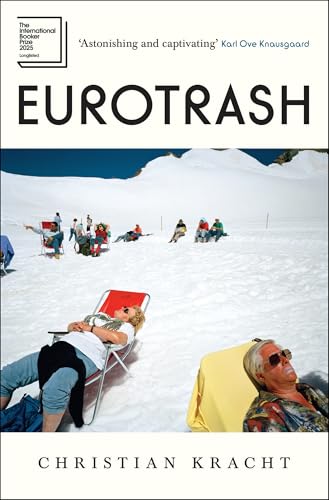 Eurotrash: Longlisted for the International Booker Prize 2025 von Profile Books