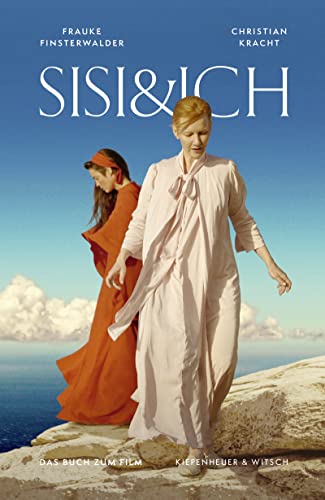 Sisi und Ich: Das Buch zum Film
