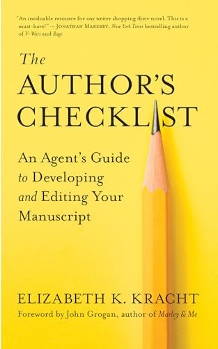Author’s Checklist: An Agent’s Guide to Developing and Editing Your Manuscript von New World Library