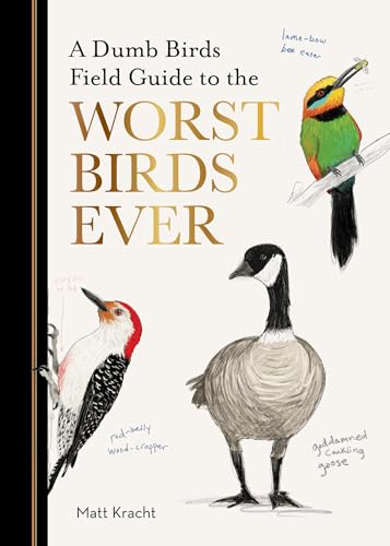 A Dumb Birds Field Guide to the Worst Birds Ever von Chronicle Books