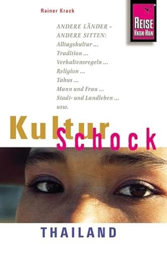 KulturSchock Thailand (Reise Know-How Kulturschock)
