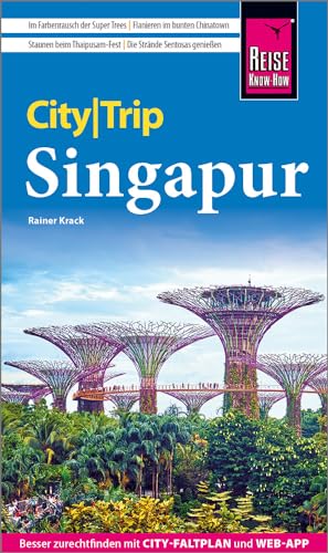 Reise Know-How CityTrip Singapur: Reiseführer mit Stadtplan und kostenloser Web-App Reise Know-How CityTrip Singapur: Reiseführer mit Stadtplan und kostenloser Web-App